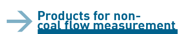 Products for non coal flow measurement